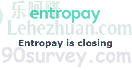 Entropay来信说2019年7月1号要关了 Entropay来信说2019年7月1号要关了